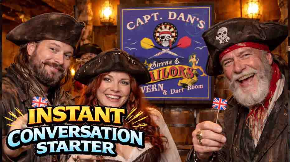 Three people dressed in pirate costumes smile and hold Union Jack darts in front of a personalized “Capt. Dan’s Sirens & Sailors Tavern & Dart Room” dartboard cabinet sign, with the text “Instant Conversation Starter” displayed on the image.